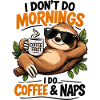Sloth Coffee First Morning Vibes