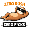 Zero Rush Sloth Chill Slogan