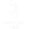 Idea per regali sportivi umoristici nessun disc golf oggi