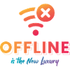 Offline Is The New Luxury