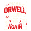 Make Orwell Fiction Again