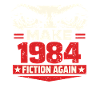 Make 1984 Fiction Again