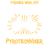 Pyrotechniker Spruch