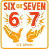 Six Seven 67 -meemihuumorin lahjaidea Hauska