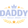 Daddy Since 2026 – Proud Dad Design