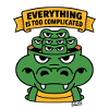 Everything Is Too Complicated Alligator
