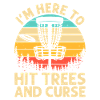 Hit Trees and Curse Disc Golf