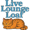 Live Lounge Loaf