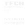 Tech Support I fix what stupidity does
