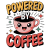 Coffee Lovers Sweet Powered by Coffee