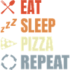 Manger Pizza Dormir Répéter