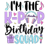 I'm The K Pop Birthday Squad