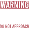 Warning Official Teenager Do Not Approach