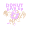 Donut Give Up - Fun Fitness Training