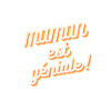 Maman est géniale