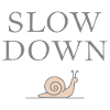 Slow Down Snail Deceleration Mindfulness