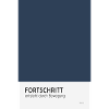 Fortschritt entsteht durch Bewegung Poster