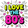 I Love the 80s Neon Retro