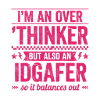 Overthinker & IDAF – un detto divertente per Overthin
