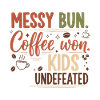 Messy Bun, Coffee Won