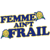 Femme Ain't Frail