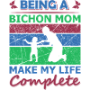 Bichon Mom Makes Life Complete Shirt