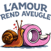 L’amour rend aveugle – humour escargot scotch