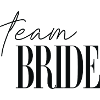 Team Bride