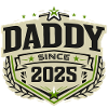 Daddy Since 2025 – Proud Dad Design