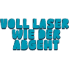 voll laser wie der abgeht