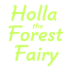 Holla the forest fairy