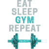 Eat Sleep Gym Repeat Fitnessstudio Bodybuilder