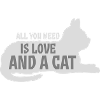 All You Need Is Love And A Cat Funny Cat Saying