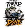 Not Tired Just Done Frog