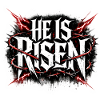 He is risen