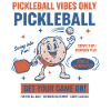 Solo vibrazioni Pickleball Divertente Giocatore Pickleball
