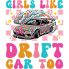 Mädchen mögen auch Driftauto Frauen Mädchen