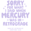 Mercury Retrograde Survivors Club