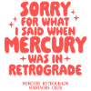 Mercury Retrograde Saying Design