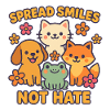 Spread Smiles Not Hate – Niedliche Tierfreunde