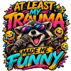 Trauma made me funny