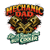 Mechanic Dad: Cool Mechanic Life