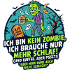 Zombie Schlaf Kaffee lustiger Spruch