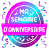 Ma semaine d’anniversaire