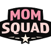 Mom squad 