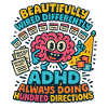 ADHD Always Doing Hundred Directions Neurodivergen
