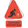 Achtung Vatertag Lustiges Männer Warnschild