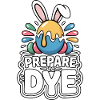 Prepare To Dye Funny Easter Saying