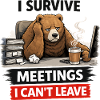 Survive Meetings Bear Desk Coffee