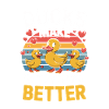 Ducks Make Everything Better Funny Ducks